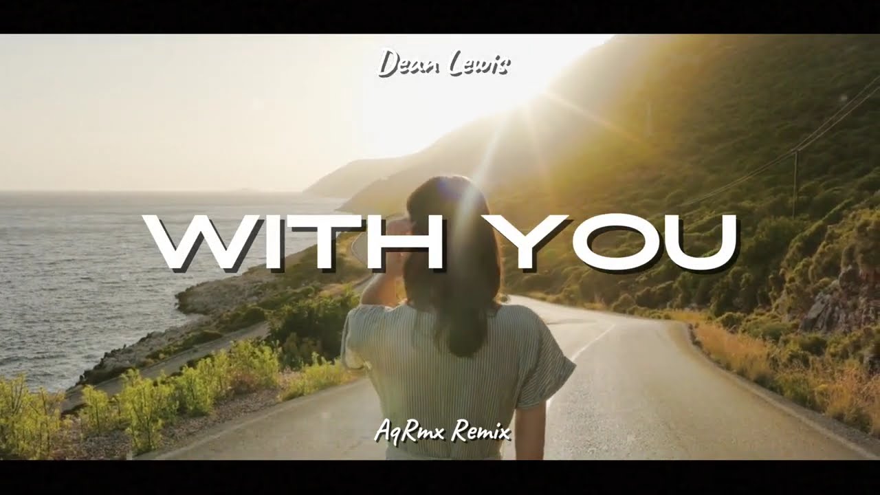 DJ SLOW SANTUY | Dean Lewis | With You | @LofiMine18  Remix + Slow Remix