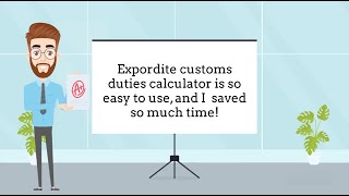 How to Calculate Customs Duties and Taxes with Expordite in 3 Minutes