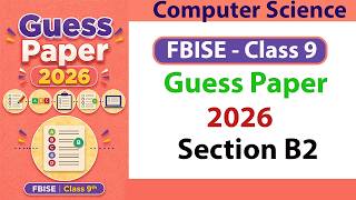 FBISE Guess Paper 2026 Section B2 (Q12–Q22) Solution | Class 9 Computer Science Short Questions