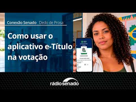 A Friendly Chat | How to use the e-Título app for the elections | Conexão Senado 10/01/26