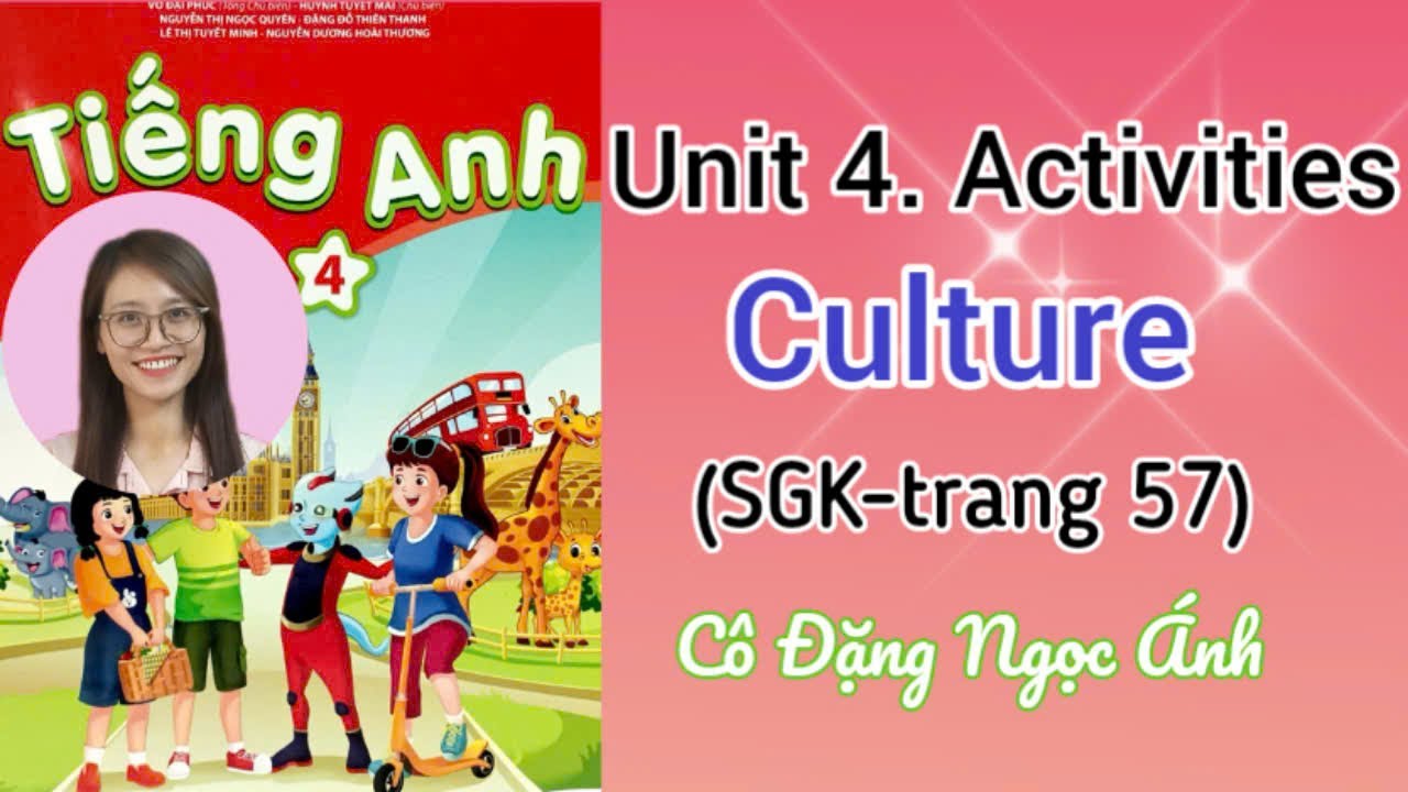 Tiếng Anh lớp 4 i-learn smart start | Unit 4. Activities | Culture | Cô Đặng Ngọc Ánh