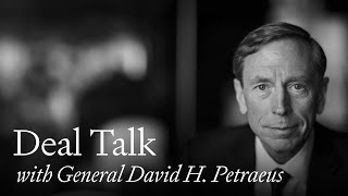 Deal Talk - Episode 14: General David Petraeus (KKR)