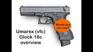 Umarex (vfc) Glock 18c overview/review #airsoft #glock #vfc #umarex #gasblowback