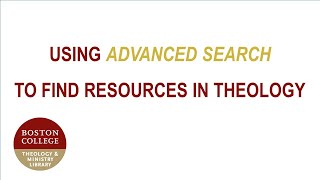 Using Advanced Search to Find Resources in Theology
