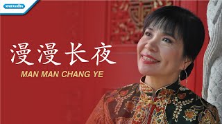 Man Man Chang Ye malam Panjang  Rohani Mandarin  Herlin Pirena   