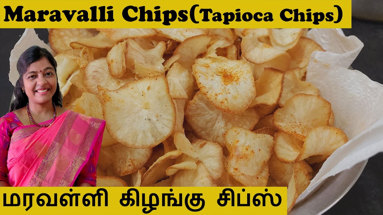 Crispy Maravalli Kilangu Chips in Tamil Easy Cassava Chips in Tamil