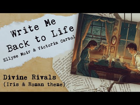 Write Me Back To Life Roman And Iris Theme Ellyse Moir Victoria Carbol Official Lyric Video 