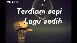 Terdiam sepi Lirik | Andai waktu bisa ku putar kembali | Lagu sedih Lagu Galau 2019