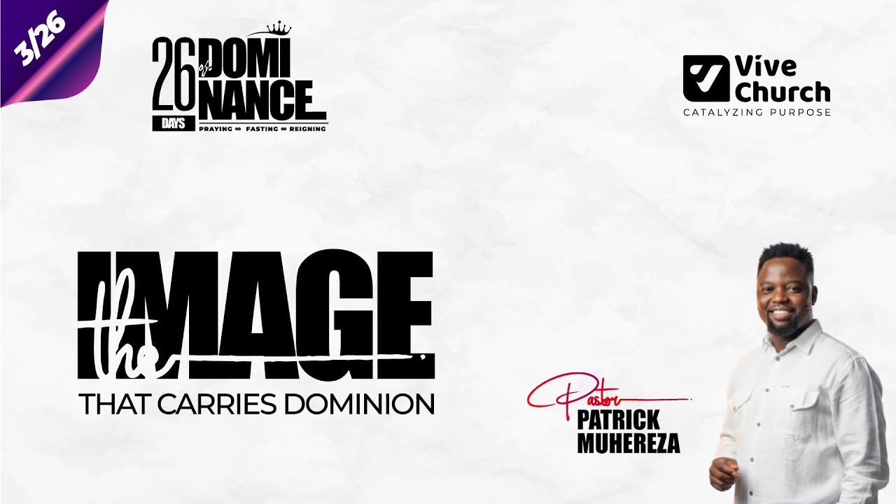 Day 3/26 Days of Dominance | Pr. Patrick Muhereza | 