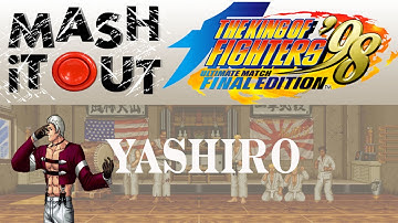 King of Fighters 98 UM FE: Yashiro Guide