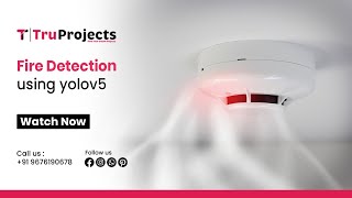Fire Detection using yolov5   top trending yolo projects for final year btech students