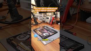 LAPTOP MATI MENDADAK? TIBA-TIBA BISA HIDUP LAGI DENGAN SENDIRINYA? #servicelaptop #laptop #service