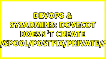 DevOps & SysAdmins: Dovecot doesn