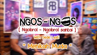 NGOS - NGOSAN EDS RAMADHAN | KITA MAU MENIKAH SAMPAI DI SURGA NANTI