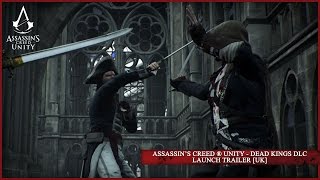 Assassin’s Creed ® Unity - Dead Kings DLC Launch Trailer [UK]