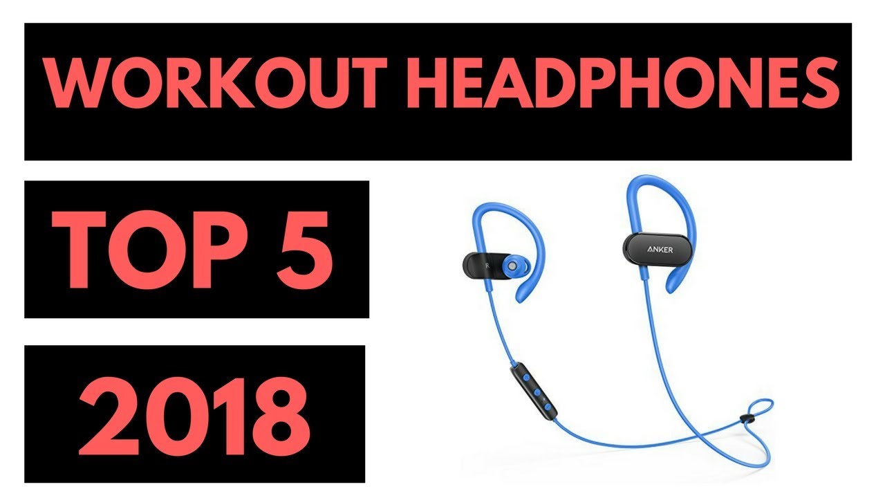 TOP 5: Best Workout Headphones 2018