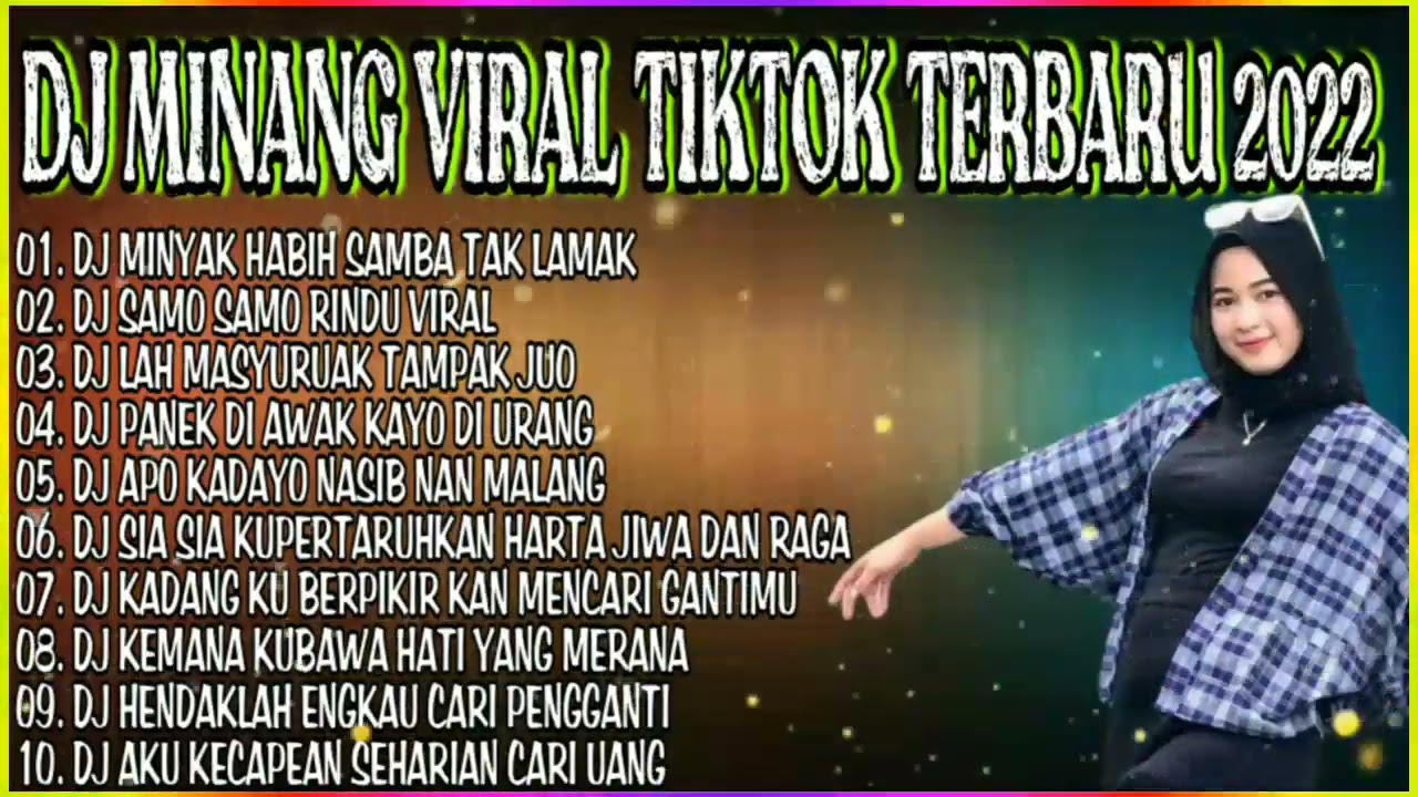 DJ MINANG MINYAK HABIH SAMBA TAK LAMAK REMIX NONSTOP TERBARU 2022 VIRAL TIKTOK