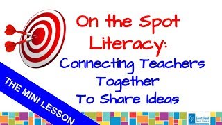 On The Spot Literacy: Episode 3 - The Mini Lesson