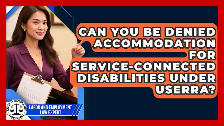 Can You Be Denied Accommodation For Service-connected Disabilities Under USERRA?