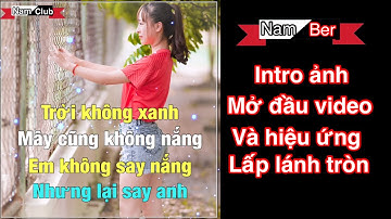 Share Hiệu Ứng Lấp Lánh Tròn Và Làm Intro Ảnh Nhiều Và Video Việt Mix Theo Nhạc Hay |