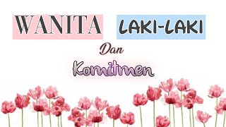 Download Lagu WANITA, LAKI-LAKI DAN KOMITMEN | Udah Putusin Aja