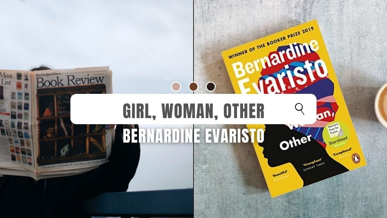 Breaking Literary Boundaries with Brilliance: Exploring 𝐁𝐞𝐫𝐧𝐚𝐫𝐝𝐢𝐧𝐞 𝐄𝐯𝐚𝐫𝐢𝐬𝐭𝐨'𝐬 𝐆𝐢𝐫𝐥, 𝐖𝐨𝐦𝐚𝐧, 𝐎𝐭𝐡𝐞𝐫!