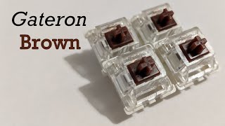 Gateron Brown Switch Review