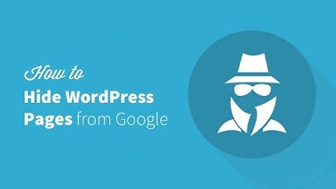 How to hide a wordpress page from google?