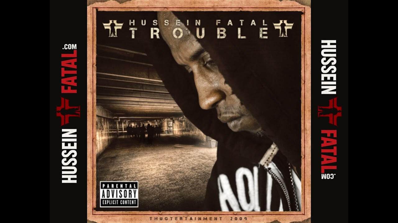 10 - Hussein Fatal - Trouble - Must Have Forgot