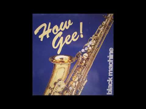 Black Machine ‎– How Gee (Sax Mix) 1992