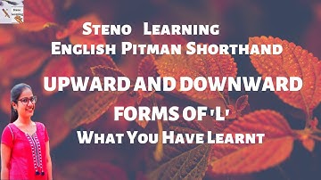 Upward and Downward L in Shorthand | What we Have Learnt Pitman Shorthand Steno Learning