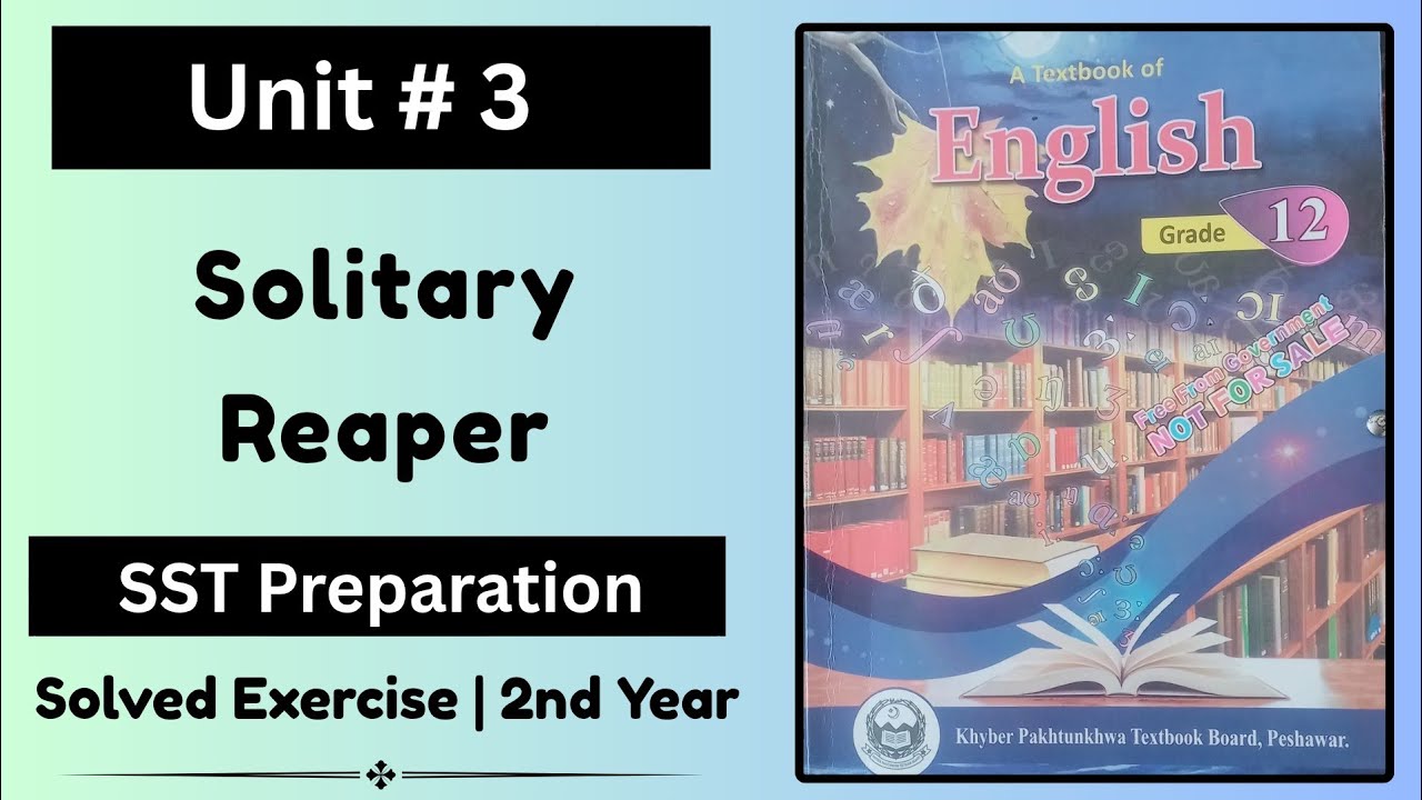 Unit 3 Solitary Reaper Exercise | Class 12 English | SST Test Preparation