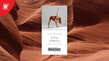 TOTAL STRETCH с Екатериной Малыгиной| 12 января 2023 | Онлайн-тренировки World Class