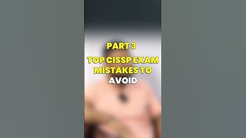 Top CISSP Exam Mistakes to Avoid ! Part 3  #cybersecurity