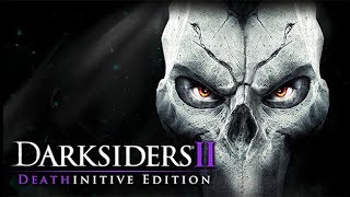 Darksiders 2 Deathinitive Edition - Walkthrough [Part 47] FULL GAME [HD PS 4] - No Commentary