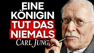 5 DINGE, DIE EINE FRAU MIT KÖNIGINNEN-ENERGIE NIEMALS FÜR EINEN MANN AKZEPTIERT – CARL JUNG