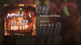 MARCA MP ( EL GUERO ) EN VIVO Corridos al Cien 2020