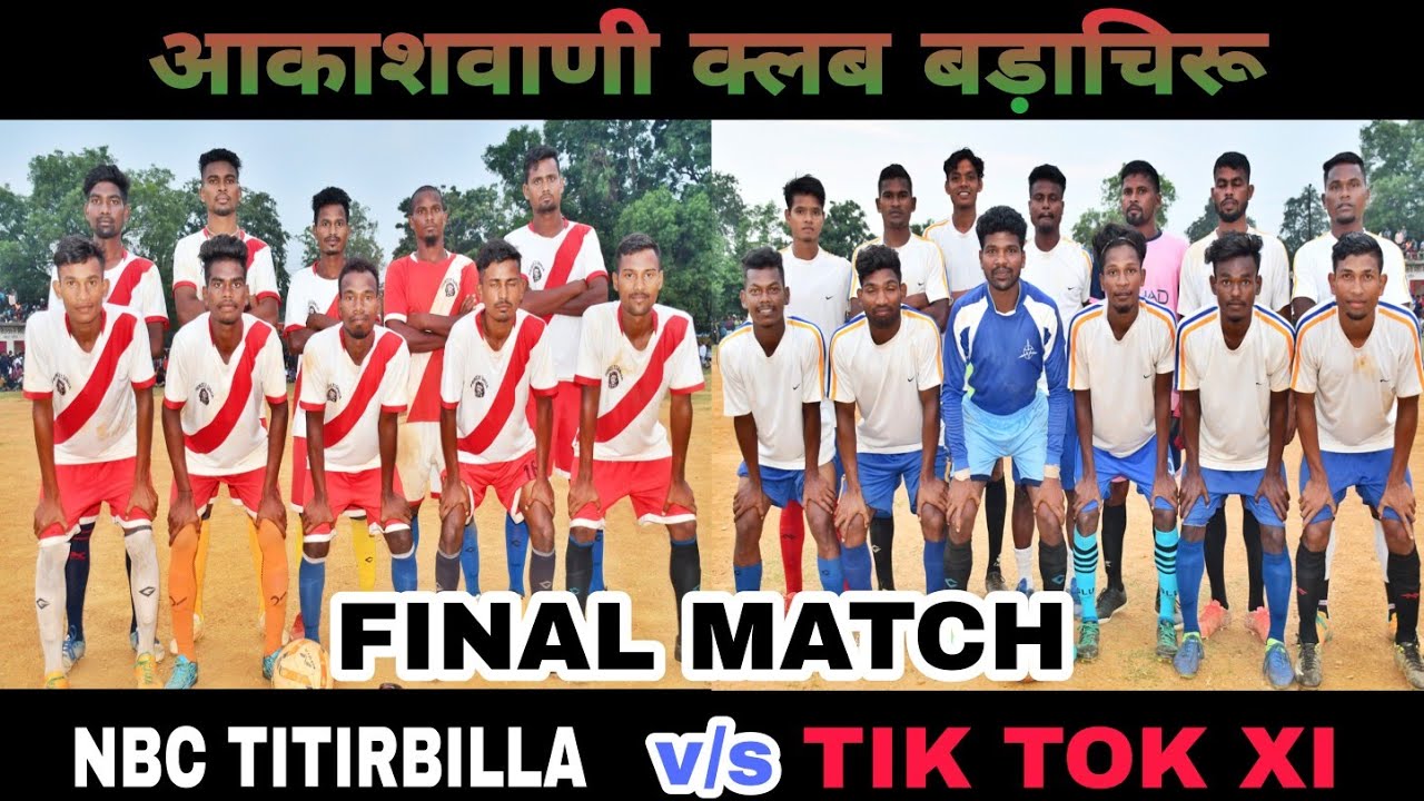 FINAL MATCH // NBC TITIRBILLA 🆚 TIK TOK XI // AT BARACHIRU