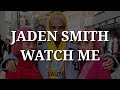 Jaden Smith Watch Me Lyrics mp3