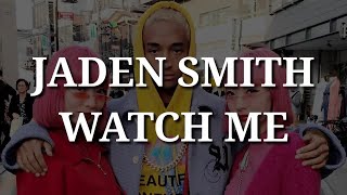 Jaden Smith - Watch Me (Lyrics)