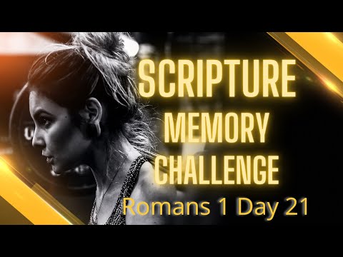 Scripture Memory Day 21: Romans 1:21
