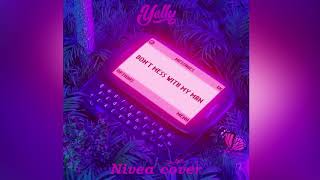 Yelly - Dont Mess With My Man Cover Audio