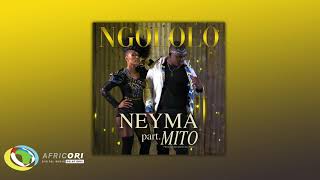 Neyma Ngololo - Neyma [Feat. Mito] (Official Audio)
