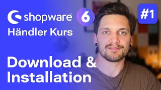 Install Shopware 6 | #1 Free course for merchants | Shopware 6
