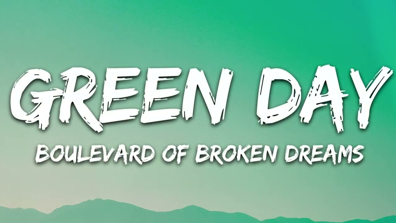 Green Day - Boulevard of Broken Dreams (Lyrics)