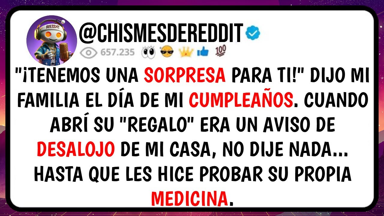 "Tenemos una SORPRESA Para Ti" Dijo mi Familia el Día de Mi CUMPLEAÑOS. Cuando Abrí su "REGALO...