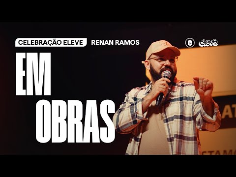 ESTAMOS EM CONSTRUÇÃO || RENAN RAMOS || ELEVE BOLD