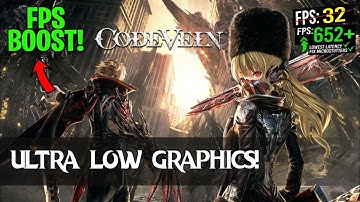 Code Vein: Ultra Low Graphics On Low End PCs! (FPS BOOST)