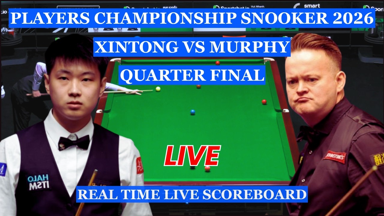 Zhao Xintong vs Shaun Murphy Live Scores | Players Championship Snooker 2026 Quarter Finals