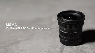 SIGMA 10-18mmF2.8 DC DN | Contemporary Review - YouTube